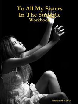 Paperback To All My Sisters In The Struggle Workbook Book