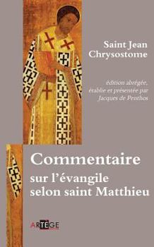 Commentaire sur l'évangile selon saint Matthieu (ART.CHRISTIANI.) (French Edition)