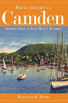 Paperback Remembering Camden:: Stories from an Old Maine Harbor Book