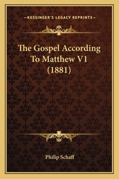 Paperback The Gospel According To Matthew V1 (1881) Book