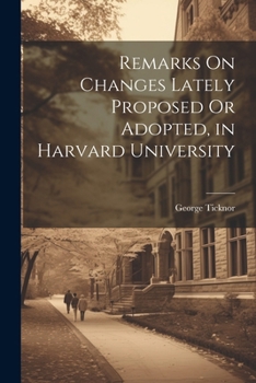 Paperback Remarks On Changes Lately Proposed Or Adopted, in Harvard University Book