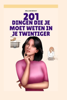 Paperback 201 Dingen Die Je Moet Weten In Je Twintiger [Dutch] Book