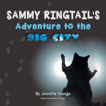 Paperback Sammy Ringtail's Adventure to the BIG CITY Book