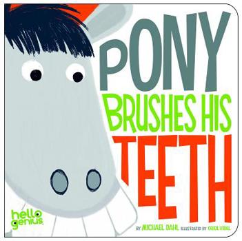 Board book Pony Brushes His Teeth Book