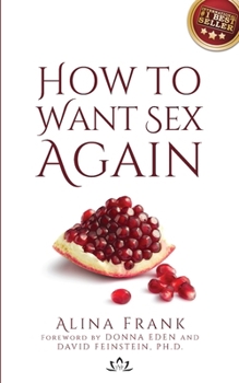 How to Want Sex Again