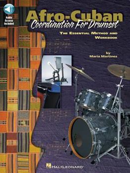 Paperback Afro-Cuban Coordination for Drumset: The Essential Method and Workbook [With CD (Audio)] Book