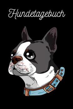 Paperback Hundetagebuch: Boston Terrier [German] Book