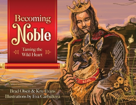 Paperback Becoming Noble: Taming the Wild Heart Book