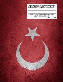 Paperback Turkey Flag Crescent Moon and Star Composition notebook Book