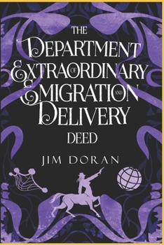 Paperback The Department of Extraordinary Emigration and Delivery: Deed Book