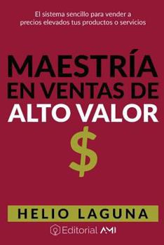 Paperback Maestría En Ventas De Alto Valor [Spanish] Book