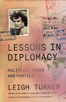 Hardcover Lessons in Diplomacy: Politics, Power and Parties Book