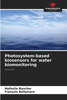 Paperback Photosystem-based biosensors for water biomonitoring Book