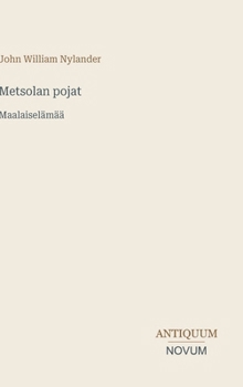Metsolan pojat: Maalaiselämää (Finnish Edition)