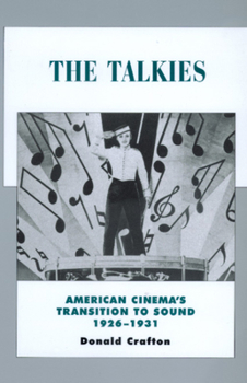 Paperback The Talkies: American Cinema's Transition to Sound, 1926-1931 Volume 4 Book