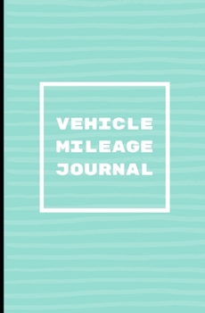 Paperback Vehicle Mileage Journal: : Stylish Mint Green Minimalist: Auto Mileage Log Book