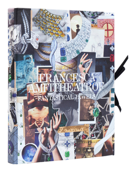 Hardcover Francesca Amfitheatrof: Fantastical Jewels Book