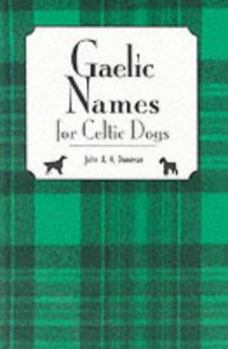 Paperback Gaelic Names for Celtic Dogs Book