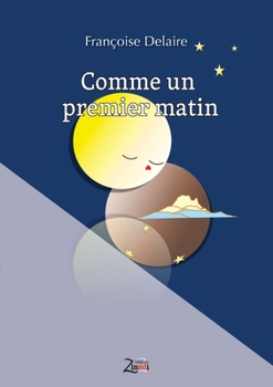 Paperback Comme un premier matin (French Edition) [French] Book