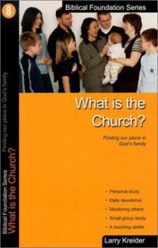 Paperback What Is the Church: Finding Our Place in God's Family Book