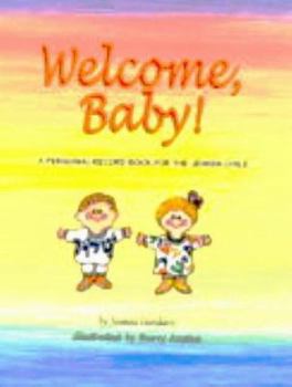 Hardcover Welcome, Baby!: A Personal Record Book