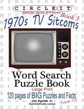 Paperback Circle It, 1970s Sitcoms Facts, Book 3, Word Search, Puzzle Book [Large Print] Book
