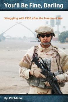 Paperback You'll Be Fine, Darling: Struggling with PTSD after the Trauma of War Book