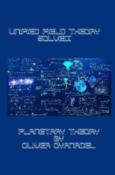 Paperback Unified Field Theory Solved: Planetary Theory Book