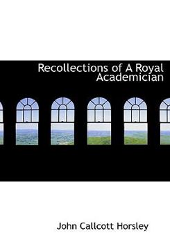 Paperback Recollections of a Royal Academician [Large Print] Book