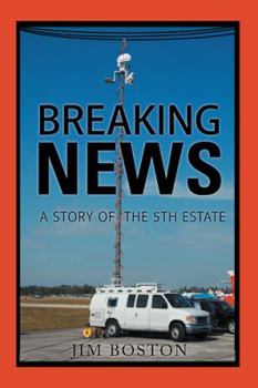 Paperback Breaking News: A Story of the 5Th Estate Book