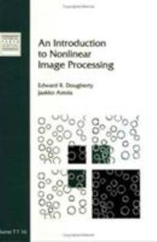 Paperback An Introduction to Nonlinear Image Processing Book