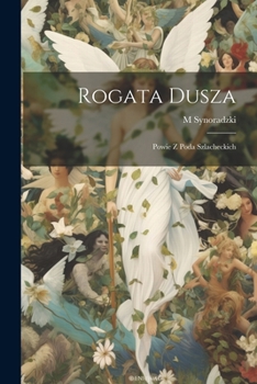 Paperback Rogata Dusza: Powie z poda szlacheckich [Polish] Book