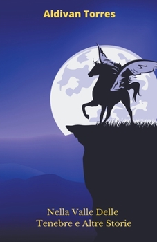 Paperback Nella Valle Delle Tenebre e Altre Storie [Italian] Book