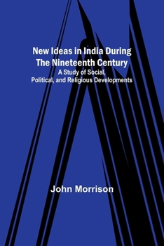 New Ideas in India During the Nineteenth Century