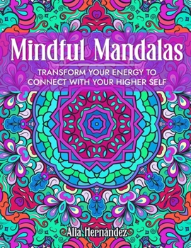 Paperback Mindful Mandalas coloring book with Background: to have fun and forget about your problems Book