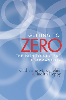 Paperback Getting to Zero: The Path to Nuclear Disarmament Book