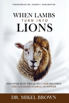 Hardcover When Lambs Turn Into Lions Book