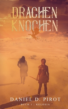 Paperback Drachenknochen: Buch 1 Kelosia [German] Book