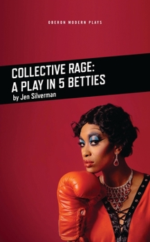Paperback Collective Rage: A Play in Five Betties Book