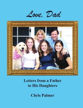Paperback Love, Dad: Letters from a Father to His Daughters Book
