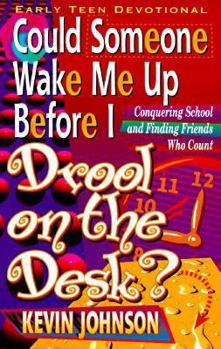 Paperback Could Someone Wake Me Up Before I Drool on the Desk? Book