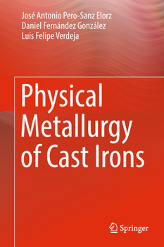 Hardcover Physical Metallurgy of Cast Irons Book