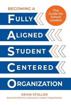 Hardcover Becoming a Fully Aligned Student-Centered Organization: A Guide For School Leaders Book