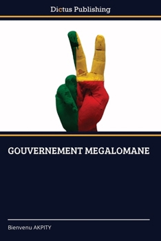 Gouvernement Megalomane (French Edition)