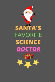 Paperback Santa's Favorite Science Doctor: Blank Line Journal Notebook Christmas Themed Notebook Journal- with Cute Santa Claus Design-6x9-100 Wide Ruled Pages- Book