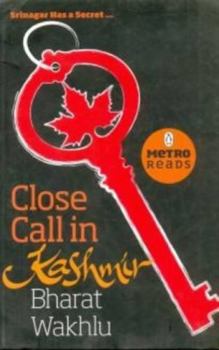 Paperback Close Call in Kashmir [Sep 01, 2010] Bharat Wakhlu Book