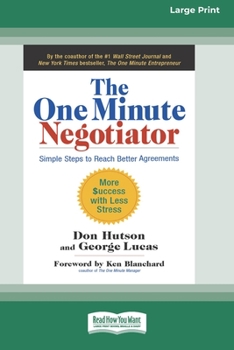 Paperback The One Minute Negotiator: Simple Steps to Reach Better Agreements [Standard Large Print 16 Pt Edition] Book