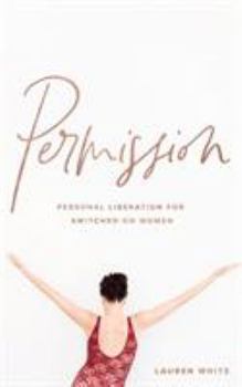 Paperback Permission: Personal liberation for switched on women Book