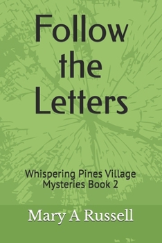 Paperback Follow the Letters: Whispering Pines Village Mysteries Book 2 Book