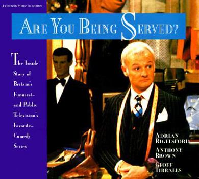 Paperback Are You Being Served?: The Inside Story of Britain's Funniest and Public Television's... Book